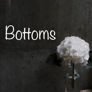 Bottoms! Will measure!